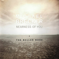 Michael Brecker - Nearness Of You The Ballad Book CD VG+
