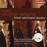 ซีดี Gustav Holst, Ralph Vaughan Williams, Timothy Reynish, Royal Northern College Of Music Wind Orchestra - British Wind Band Classics CD VG