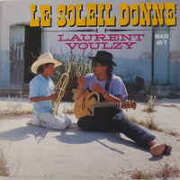 Laurent Voulzy : Le Soleil Donne (12", Maxi)