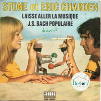 Stone Et Eric Charden : Laisse Aller La Musique / J.S. Bach Populaire (7", Single)