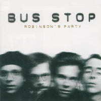 Bus Stop - Robinson's Party CD VG+