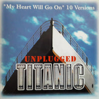 Various - Titanic Unplugged - "My Heart Will Go On" 10 Versions CD VG