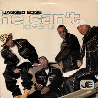 Jagged Edge (2) : He Can't Love U (12", Bla)