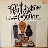 Stefan Grossman & Ton Van Bergeijk : How To Play Ragtime Guitar (LP, Album)