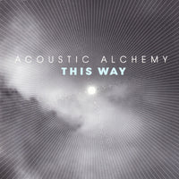 Acoustic Alchemy - This Way CD VG+