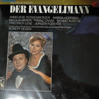 แผ่นเสียง Wilhelm Kienzl, Anneliese Rothenberger, Marga Höffgen, Nicolai Gedda, Franz Crass, Benno Kusche, Friedrich Lenz, Jürgen Förster, Chor Der Bayerischen Staatsoper Und Bayerisches Staatsorchester, Robert Heger - Der Evangelimann Vinyl VG+