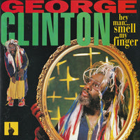George Clinton - Hey Man... Smell My Finger CD VG+