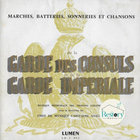 Musique Principale Des Troupes Coloniales : Marches, Batteries, Sonneries Et Chansons De La Garde Des Consuls Et De La Garde Impériale (7", EP)