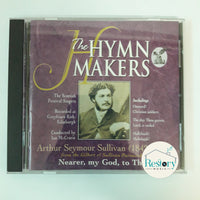 ซีดี Arthur Seymour Sullivan Sullivan - THE HYMN MAKERS Nearer , My God ,To Thee CD VG+