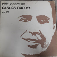 แผ่นเสียง Carlos Gardel - Vida Y Obra De Carlos Gardel Vol. 18 Vinyl VG+ 3LPs