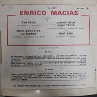 แผ่นเสียง Enrico Macias - J'ai Peur / Jamais Deux Sans Trois / Pour Tout L'or Du Monde / Tout Seul Vinyl VG