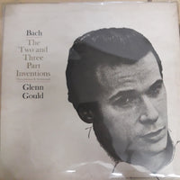 แผ่นเสียง Johann Sebastian Bach, Glenn Gould - The Two And Three Part Inventions Inventions & Sinfonias Vinyl VG+