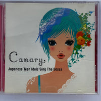 ซีดี Various - Canary Japanese Teen Idols Sing The Bossa CD VG