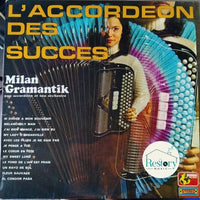 Milan Gramantik Et Son Orchestre : L'accordéon Des Succès (LP, Comp)