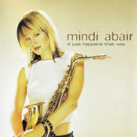 Mindi Abair - It Just Happens That Way CD NM or M-
