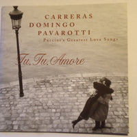 José Carreras, Placido Domingo, Luciano Pavarotti, Juan Pons, Nicolai Ghiaurov, Montserrat Caballé, Rolando Panerai, Mirella Freni, Elizabeth Harwood, Kiri Te Kanawa - Tu Tu Amore: Puccini's Greatest Love Songs CD VG
