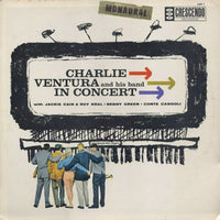Charlie Ventura : Charlie Ventura And His Band In Concert (LP, Album, Mono)