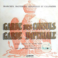 Musique Principale Des Troupes Coloniales : Marches, Batteries, Sonneries Et Chansons De La Garde Des Consuls Et De La Garde Impériale (7", EP)