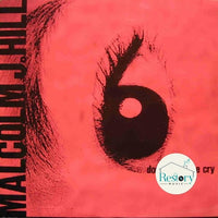 Malcolm J. Hill : Don't Make Me Cry (12")