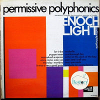 Enoch Light And The Light Brigade : Permissive Polyphonics (LP, Album)