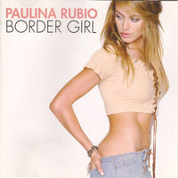 Paulina Rubio - Border Girl CD VG+