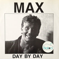 Max (9) : Day By Day (12")