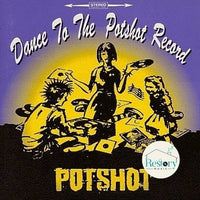 ซีดี Potshot - Dance To The Potshot Record CD VG+