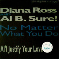Diana Ross And Al B. Sure! : No Matter What You Do / Al'l Justify Your Love (12", Maxi)