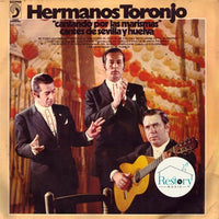 Hermanos Toronjo : Cantando Por Las Marismas. Cantes De Sevilla Y Huelva (LP, Album)