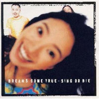 Dreams Come True - Sing Or Die CD VG+