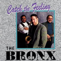 ซีดี The Bronx Horns - Catch The Feeling CD VG