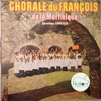 La Chorale Du François : La Chorale Du François De La Martinique (LP)