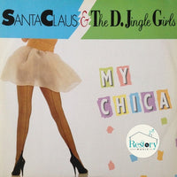 Santa Claus & D'Jingle Girls : My Chica (12")