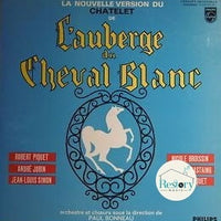 Robert Piquet, André Jobin, Nicole Broissin, Danielle Castaing : L'auberge Du Cheval Blanc, La Nouvelle Version Du Chatelet (LP, Album)