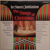 Frederick Swann : In Sweet Jubilation - The Songs Of Christmas (LP, Album)
