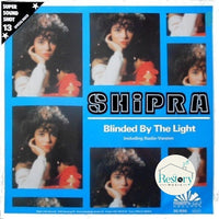Shipra : Blinded By The Light (12")