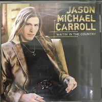 ซีดี Jason Michael Carroll - Waitin' In The Country CD VG+