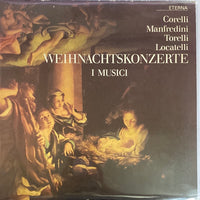แผ่นเสียง Arcangelo Corelli, Francesco Manfredini, Giuseppe Torelli, Pietro Antonio Locatelli, I Musici - Weihnachtskonzerte Vinyl VG+