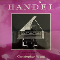 แผ่นเสียง Georg Friedrich Händel, Christopher Wood - Suites For Harpsichord 1-4 Vinyl VG+
