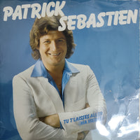 แผ่นเสียง Patrick Sébastien - Tu T'Laisses Aller Ma Vieille Vinyl VG