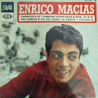 แผ่นเสียง Enrico Macias - Chanter / Je T'aimerai Pour Deux / Non, Je N'ai Pas Oublié / Où Est Donc La Vérité ? D'accord Vinyl VG
