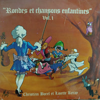 แผ่นเสียง Christian Borel Et Lisette Keray - Rondes Et Chansons Enfantines Vol.1 Vinyl VG