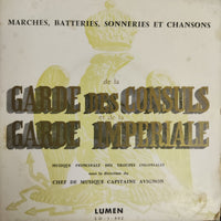 แผ่นเสียง Musique Principale Des Troupes Coloniales - Marches, Batteries, Sonneries Et Chansons De La Garde Des Consuls Et De La Garde Impériale Vinyl VG+