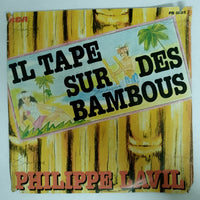 แผ่นเสียง Philippe Lavil - Il Tape Sur Des Bambous Vinyl VG+