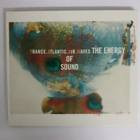 ซีดี Trance Atlantic Air Waves - The Energy Of Sound CD VG+