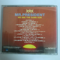 ซีดี Mr. President - We See The Same Sun CD VG+