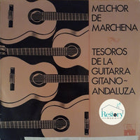 แผ่นเสียง Melchor De Marchena - Tesoros De La Guitarra Gitano Andaluza Vinyl VG+