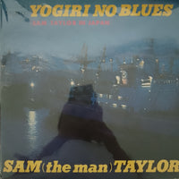 แผ่นเสียง Sam Taylor - Yogiri No Blues Sam Taylor In Japan Vinyl VG+