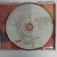 ซีดี Josh Groban - Closer CD VG+