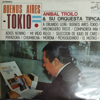 แผ่นเสียง Anibal Troilo & Orquesta Tipica - Buenos Aires - Tokio Vinyl VG+